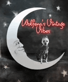 a small dog is sitting on a crescent moon with wolfena 's vintage vibes written in red