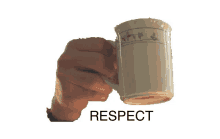 a hand is holding a coffee mug with the word respect written below it