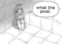 a pixel art drawing of a person standing in a room with a speech bubble that says what the pixel .