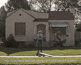 a man standing on the sidewalk in front of a house with the words " you take that bike of yours off and sweet jumps "