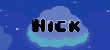 a blue background with a cloud and the word nick on it