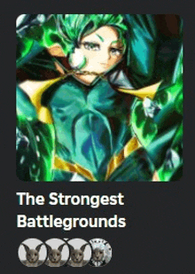 a picture of a girl with green hair and the words the strongest battlegrounds below it