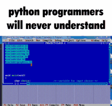 a computer screen with the words python programmers will never understand at the top