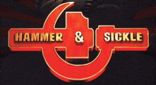 a red sign that says hammer & sickle in gold letters