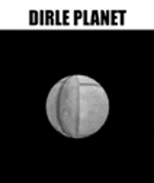 a black and white photo of a man 's face on a planet with the words dirle planet .