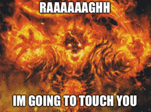 a picture of a demon with the words im going to touch you on it