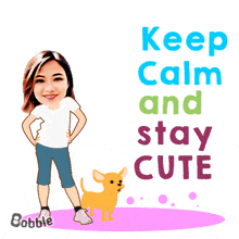 a cartoon of a woman standing next to a small dog with the words keep calm and stay cute below her