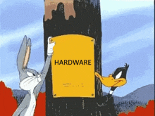 bugs bunny and daffy duck are putting a sign on a tree that says hardware