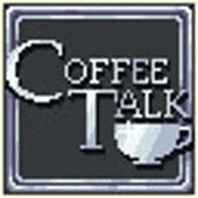 a pixel art logo for coffee talk with a cup of coffee .