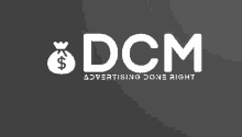 a logo for dcm advertising done right with a dollar bag