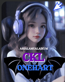 a picture of a girl wearing headphones with the words assalamualaikum ckl oneheart