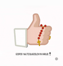 a thumbs up with a rosary on it and the words gospodar naj te blagoslovi in varuje below it