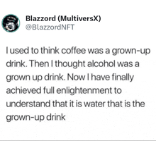 i used to think coffee was a grown-up drink .