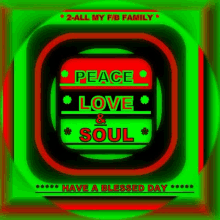 a green and red graphic that says peace love and soul