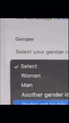 a screen that says gender select your gender id select woman man and another gender