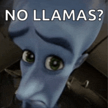 a picture of a cartoon character with the words no llamas written on it