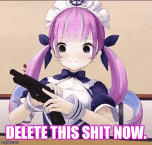 a girl in a maid outfit is holding a gun and says `` delete this shit now '' .