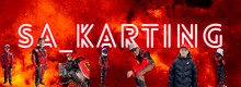 a group of boys are standing in front of a red background that says sa karting