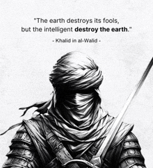 a black and white drawing of a man with a sword and a quote from khalid in al-walid