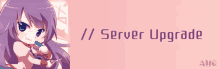 a girl with purple hair is on a pink background with the words server upgrade