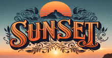 an illustration of a sunset with the word sunset on it