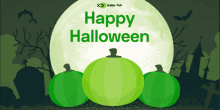 three green pumpkins are in front of a full moon with the words happy halloween