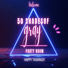 a neon sign that says 50 shades of gray party room happy tasking