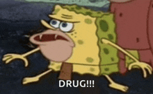 a cartoon of spongebob with a monkey face and the words drug written below him .