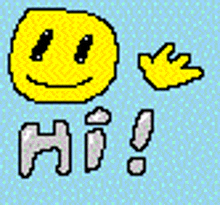 a pixel art drawing of a smiley face and the words hi on a blue background .