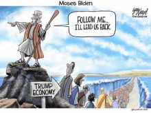 a cartoon of moses biden standing on top of a rock pointing to trump economy .