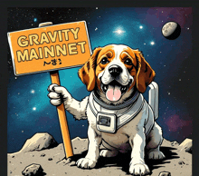 a dog in a space suit holds a sign that says gravity mainnet