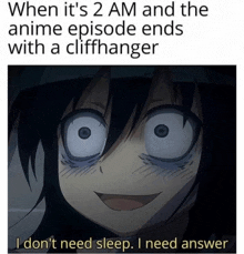 a meme that says i don 't need sleep i need answer