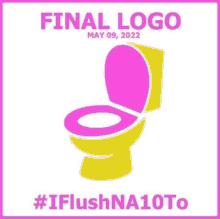 a pink and yellow toilet with the words final logo may 09 2022 on it