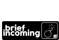 the logo for brief incoming has a bomb on it