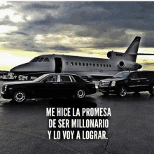 a picture of a plane and cars with the caption me hice la promesa de ser millonario