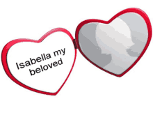 a heart shaped mirror that says isabella my beloved on it