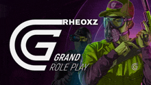 a poster for rheoxz grand role play with a man in a gas mask