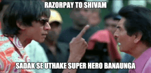 two men are having a conversation and one of them is pointing at the other with the caption razorpay to shivam