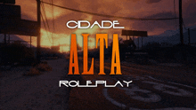 a poster for cidade alta roleplay shows a sunset