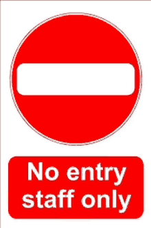 a red sign that says no entry staff only on a white background