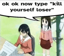 two anime girls are standing next to each other in front of a computer and talking about killing yourself .