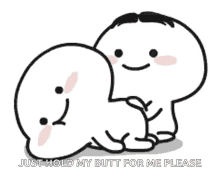 a couple of cartoon characters are hugging each other with the words `` just hold my butt for me please '' .