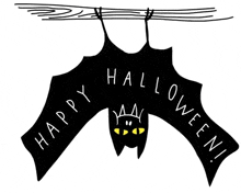 a bat is hanging from a branch with the words `` happy halloween '' written on it .