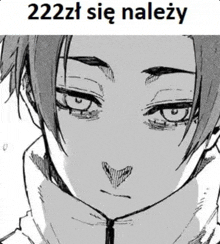 a black and white drawing of a person 's face with the words `` 2222 zł się należy '' written above it .