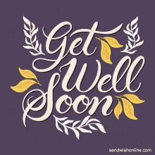 a purple background with the words get well soon surrounded by yellow leaves