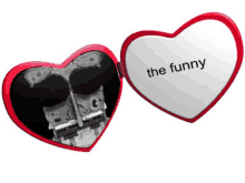 a heart shaped mirror that says the funny on the inside