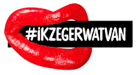 a picture of a woman 's lips with the words #ikzegerwatvan below it