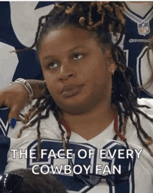 a woman with dreadlocks is wearing a cowboys jersey and has the face of every cowboy fan written below her