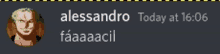 a screenshot of a message between alessandro and faaaaacil