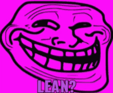 a troll face on a pink background with the words lean written below it